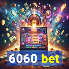 6060 bet